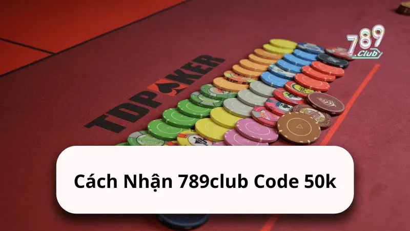 cach nhan 789club code 50k 789club code 50k